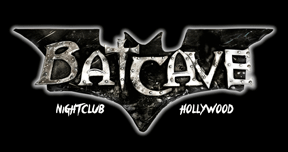 Batcave Night Club - Hollywood